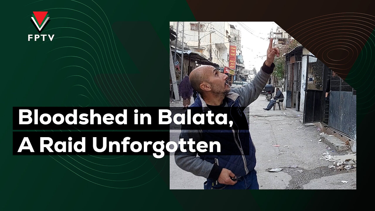 Bloodshed in Balata, A Raid Unforgotten