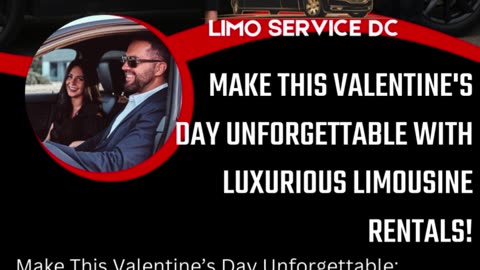 Make This Valentine's Day Unforgettable With Luxurious Limousine Rentals DC