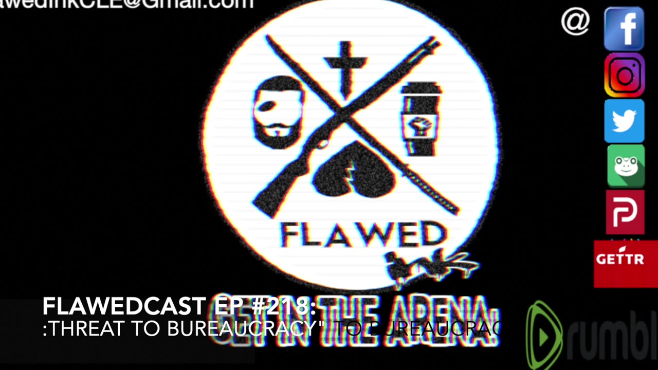 Flawedcast Ep. #218: "Threat To Bureaucracy"