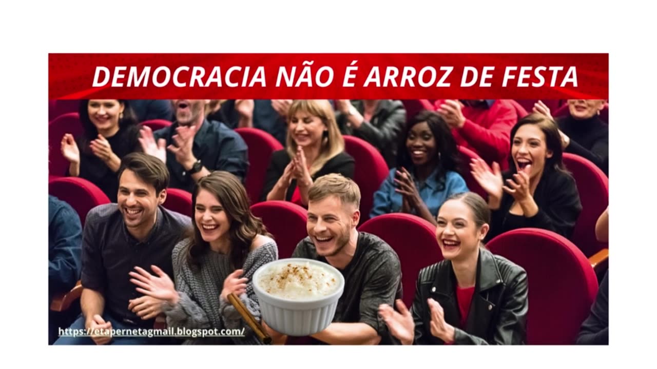 DEMOCRACIA NÃO É ARROZ DE FESTA