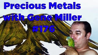 Precious Metals with Gene Miller #176 - Bill Cooper