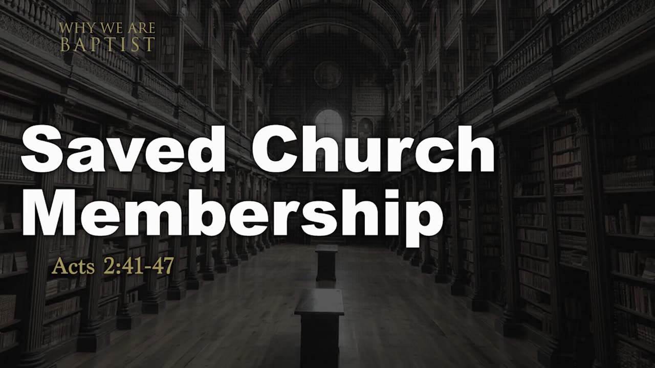 11 - Saved Church Membership Acts 2_41-47