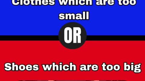 What would you rather prefer?