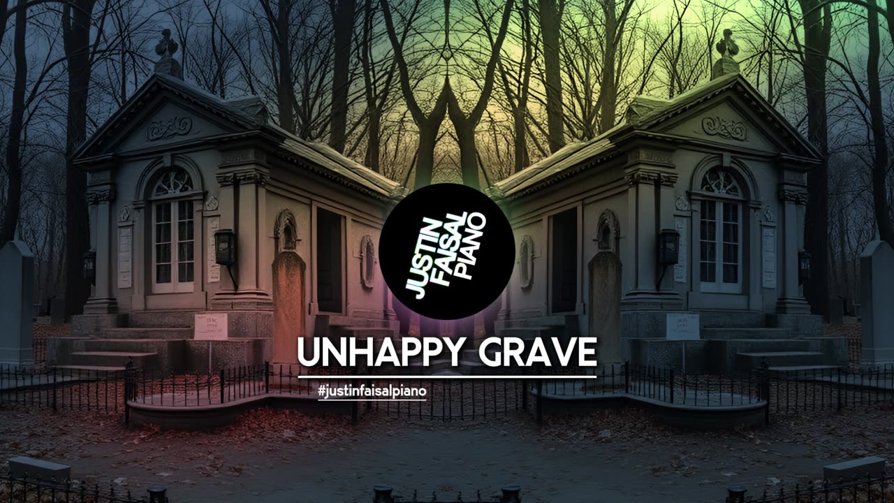 Unhappy Grave - Justin Faisal Piano