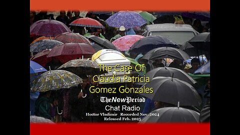 The New Period. The Case Of. Claudia Patricia Gómez González. Part 3. Update!