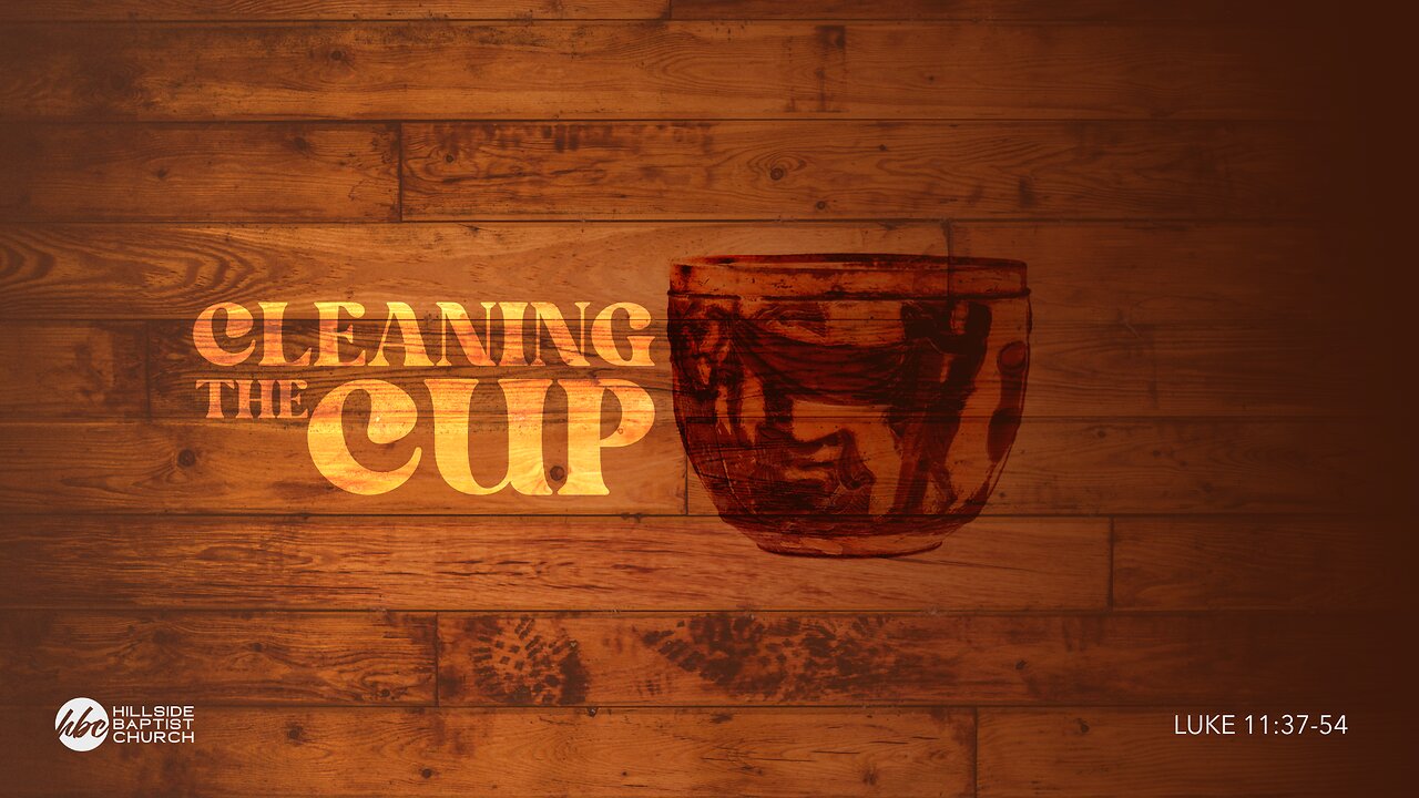Cleaning the Cup (Luke 11:37-54)