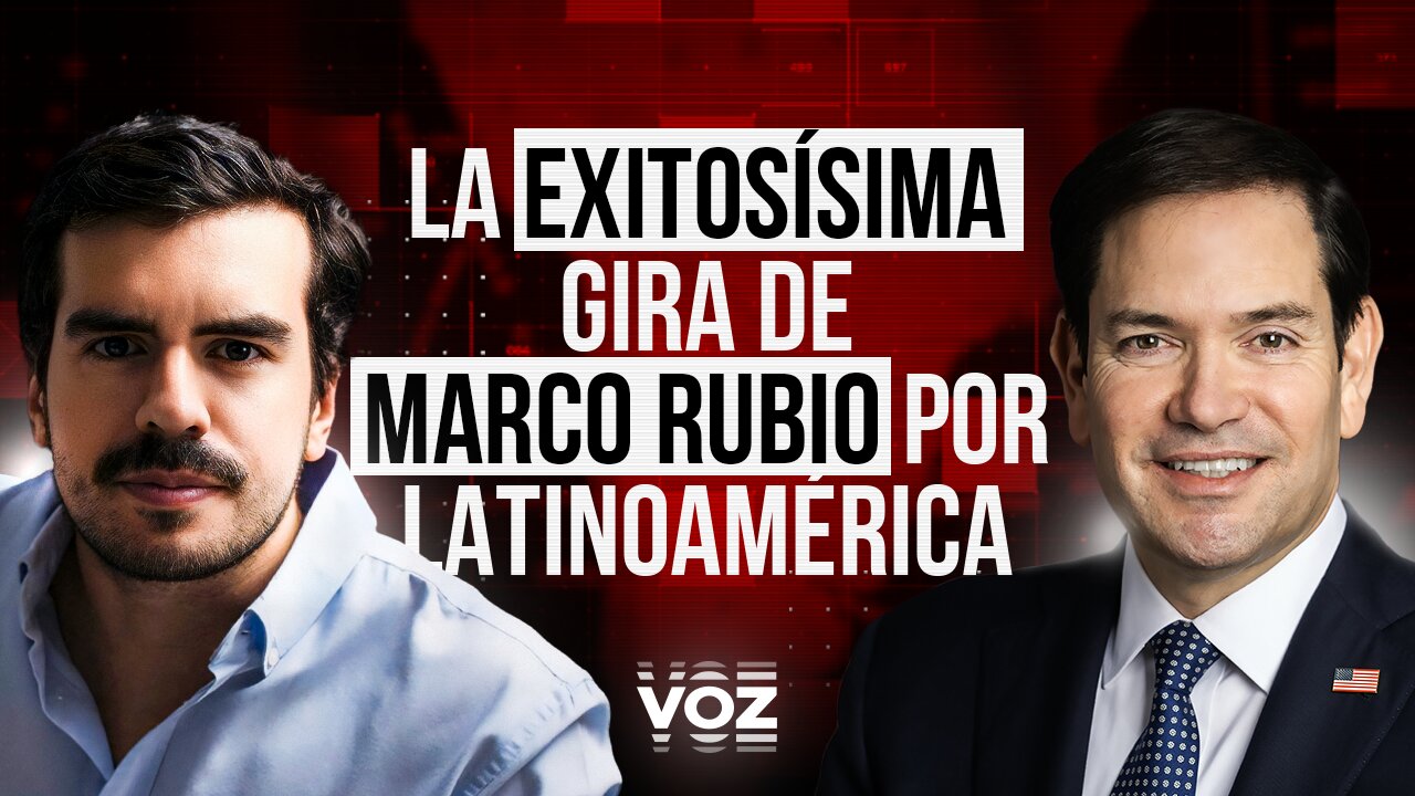 La exitosísima gira de Marco Rubio por latinoamérica - Ep. 06