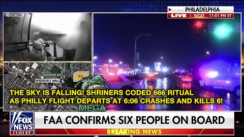 THE SKY IS FALLING! SHRINERS CODED 666 RITUAL AS PHILLY FLIGHT DEPARTS AT 6:06 CRASHES AND KILLS 6!