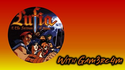 Lufia & Chill. Weekend Vibes! – Lufia & The Fortress Of Doom: Ep 3