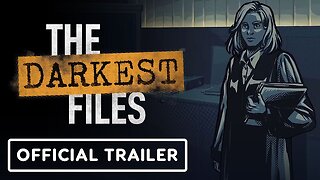 The Darkest Files - Official Release Date Trailer