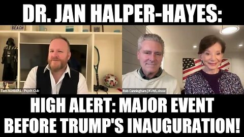 Dr. Jan Halper-Hayes: High Alert: Major Event Before Trump's Inauguration!