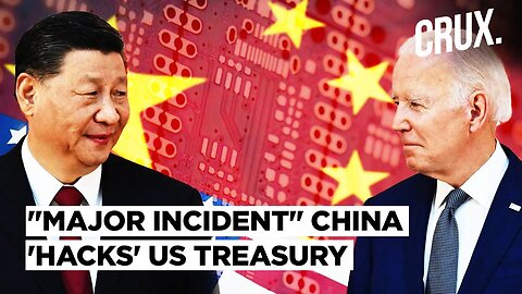 US Says Chinese Hackers Breached Treasury Systems, Beijing Rejects Washington "Smear Attack"