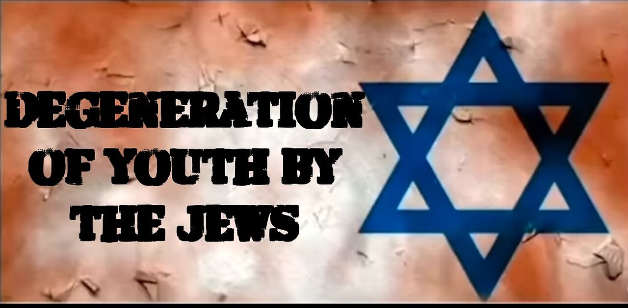 Degeneration of youth by the Jews