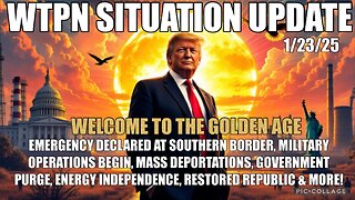 WTPN SIT/UP Golden age begins. Deportations, government purge, energy independence and more!