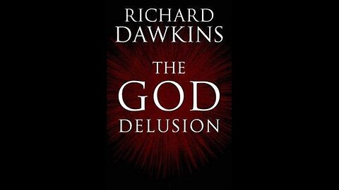 The God Delusion by Richard Dawkins | Summary and Critique