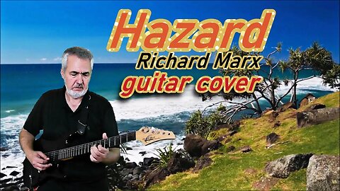 Hazard - Richard Marx - Electric guitar cover