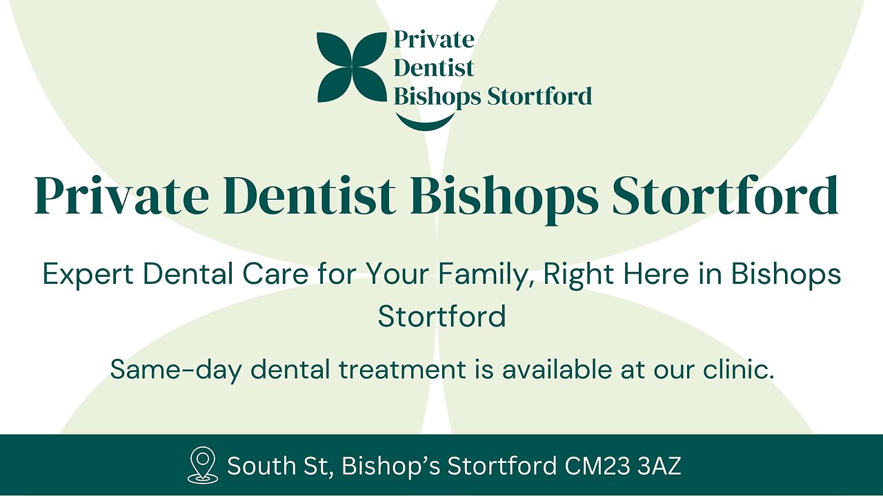 Comprehensive Dental Care in Bishop's Stortford