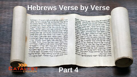 Hebrews Verse by Verse - Part 4