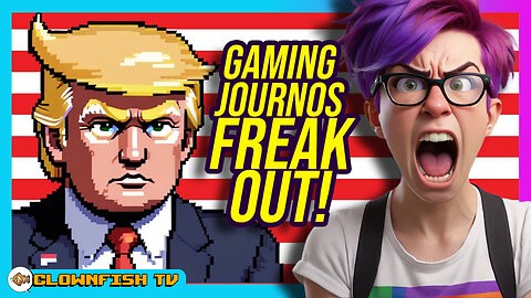 Gaming Journos FREAK OUT Over Trump's Return...