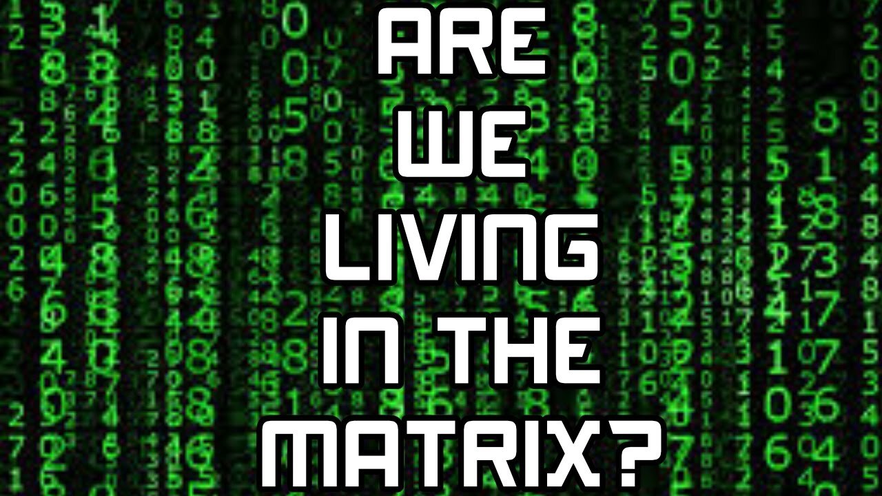 Scientific Clues That We Are Living In the Matrix