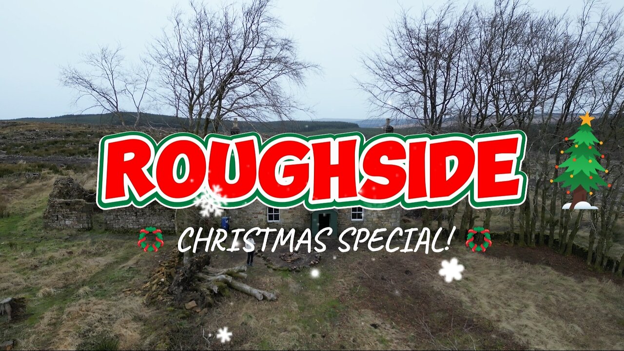 Roughside Bothy Christmas Special!🎄🧑‍🎄