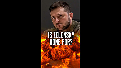 Is Zelensky Done For?