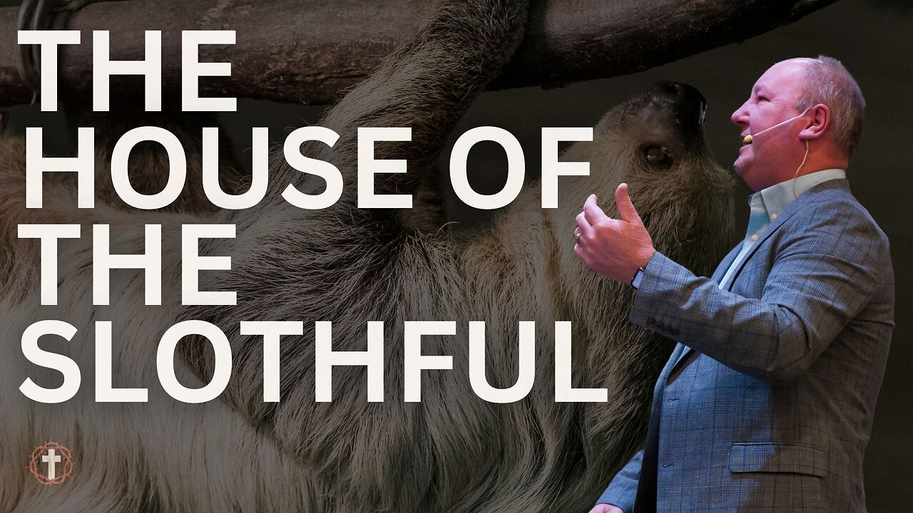 "The House of the Slothful" | Pastor Ron Russell