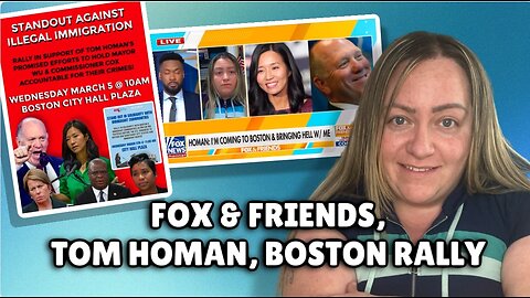 Fox & Friends, Tom Homan, Boston Rally | Catherine in Boston Ep. 1