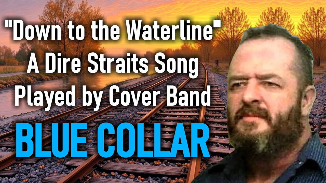 "Down to the Waterline" A Dire Straits Song Played by Cover Band BLUE COLLAR