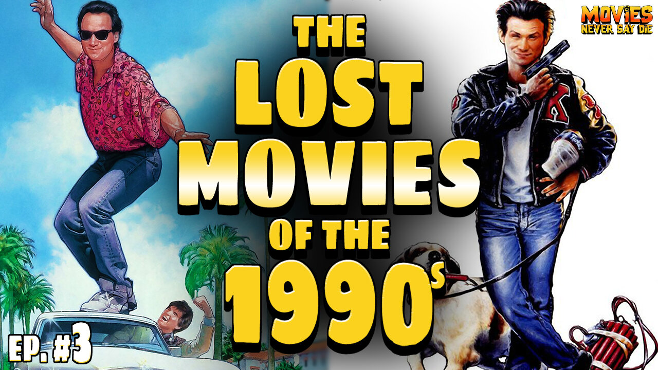 The LOST MOVIES of the 1990s - Ep. 3