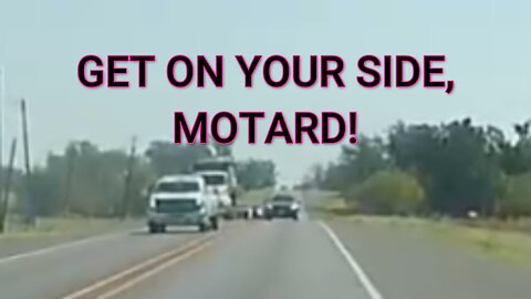 LOOK OUT FOR THE MOTARDS!