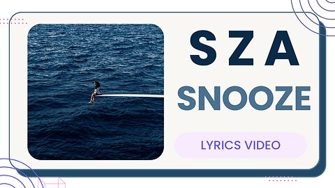 Snooze ( Lyrics ) - SZA‼️