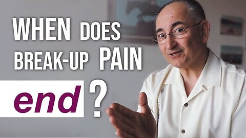Break Up Pain When Does It End?