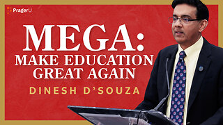 Winning the War of Ideas: Dinesh D’Souza on PragerU’s Impact | MEGA | PragerU