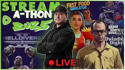 🔴STREAM-A-THON - ALL GAMES WITH ALL THE BOYS! THEN GTAV RP!! | Dwindle Digby | - Come Hang Out!