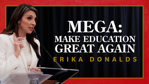 Breaking the Education Monopoly: Erika Donalds on Empowering Parents | MEGA | PragerU