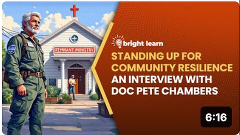 BrightLearn - Standing Up for Community Resilience, an interview with Doc Pete Chambers