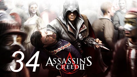 Assassin's Creed II Walkthrough 034 Power to the People