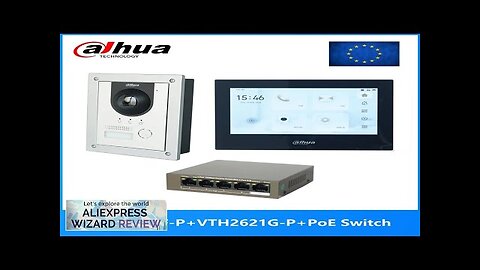 Dahua Multi-Language IP Video Intercom KITVTO2201F-P & VTH2621GW-P / VTH2621G-P & PoE Review