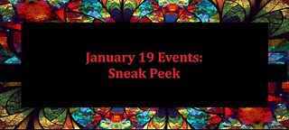 January 19 Events: Sneak Peek