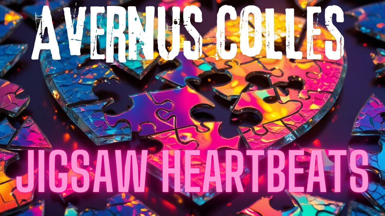 Avernus Colles - Jigsaw Heartbeats (Official Music Video)