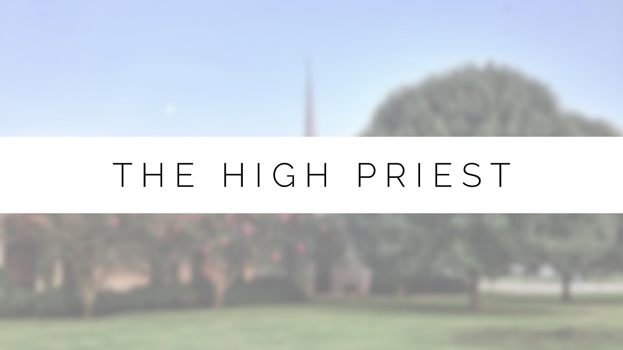 Midweek Lesson - The High Priest