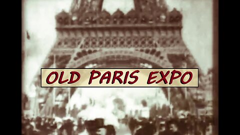 PARIS World's FAIR! (1900) #reset #mudflood #oldworld