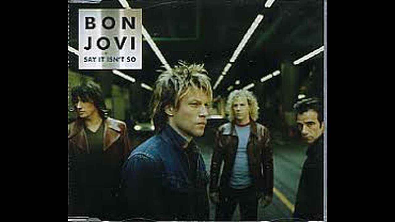 Bon Jovi - Say It Isn't So