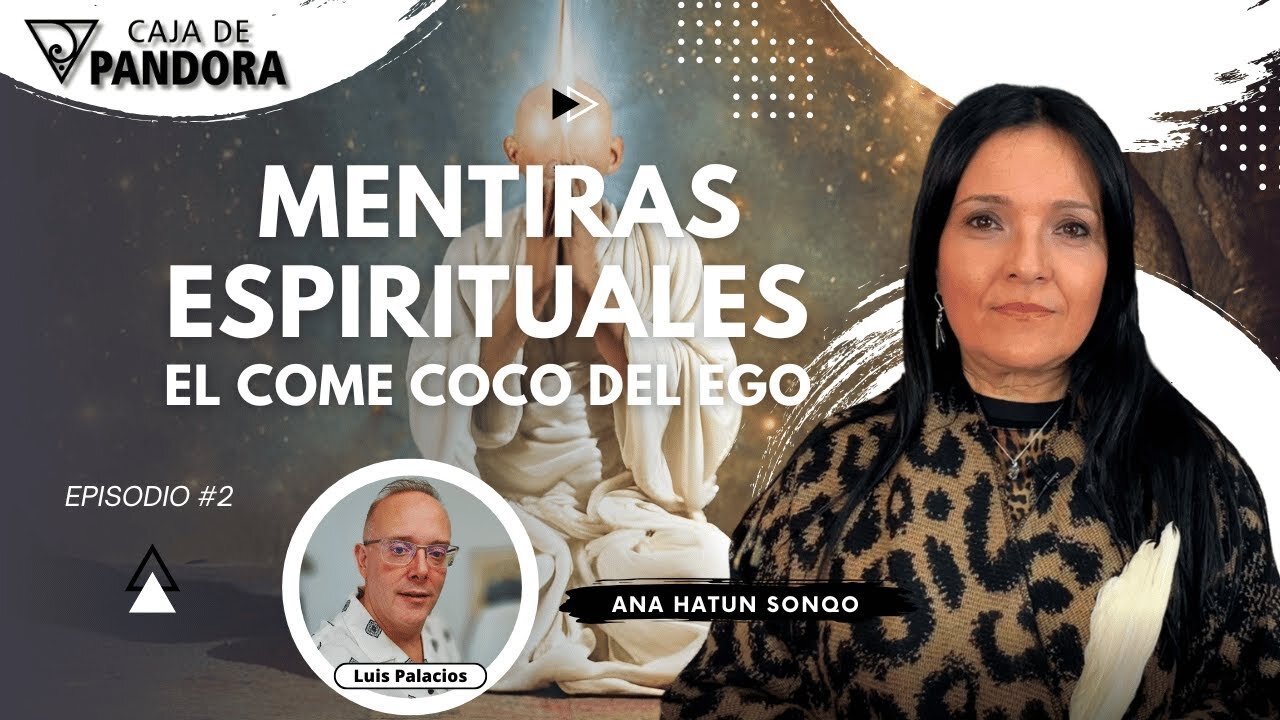 MENTIRAS ESPIRITUALES. El come coco del EGO con Ana Hatun Sonqo