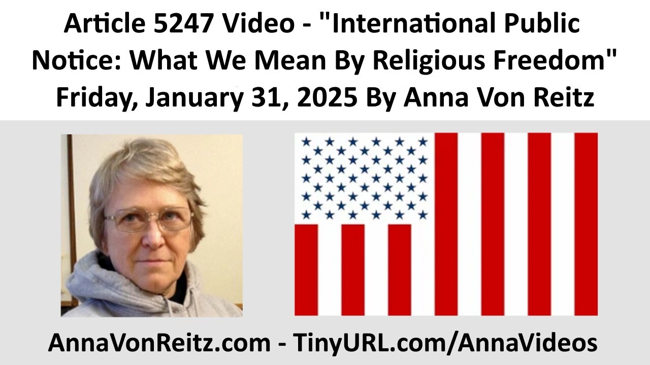 International Public Notice: What We Mean By Religious Freedom By Anna Von Reitz