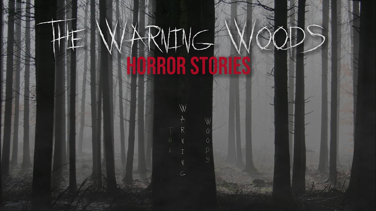 THE WARNING WOODS | Horror Story | The Warning Woods Scary Story Fiction Podcast