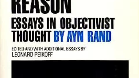 The Voice of Reason - Essays in Objectivist Thought By Ayn Rand | Summary