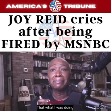 Joy Reid Cries After Being FIRED by MSNBC