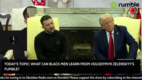 What Can Black Men Learn From Volodymyr Zelenskyy's Fumble?